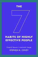The 7 Habits of Highly Effective People by Stephen Covey