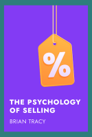 The Psychology of Selling by Brian Tracy