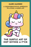 The Subtle Art of Not Giving a F*ck by Mark Manson